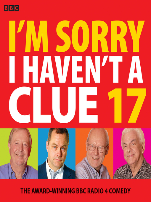 Title details for I'm Sorry I Haven't a Clue 17 by BBC - Available